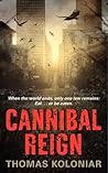 Cannibal Reign: A Post-Apocalyptic Horror Thriller Where the Only Law Is 'Eat or Be Eaten'