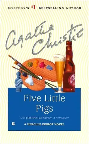 Five Little Pigs (Hercule Poirot, #24)